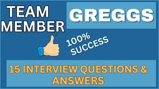 Greggs Interview Unlocked Top 15 Questions amp Winning Answers for Team Members [upl. by Intyrb]