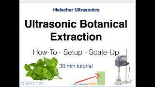 Ultrasonic Botanical Extraction  How to use sonicators to extract botanical compounds [upl. by Thibaud505]