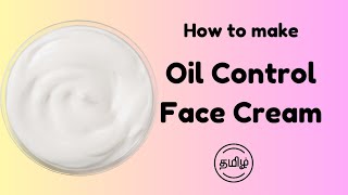 Oil control Face Cream  in Tamil  Aranya store [upl. by Aldos]