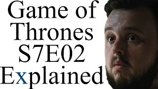 Game of Thrones S7E02 Explained [upl. by Danby]