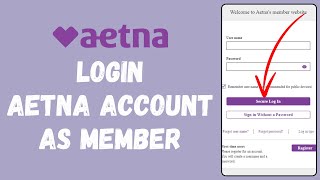 Aetna Login  How to Sign In to Aetna Medicare Account in 2024 EASY [upl. by Card]