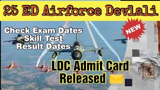 25 ED Airforce DevlaliSouth LDC Admit Card released  Exam date skill test result date announce [upl. by Landri]