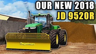 NEW 2018 JD 9520R W SILAGE BLADE WE NEED MORE POWER FARMING SIMULATOR 2017 [upl. by Boy447]