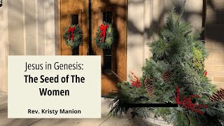 Jesus in Genesis The Seed of The Woman  1100 am Worship Service 12323 [upl. by Notsrik874]