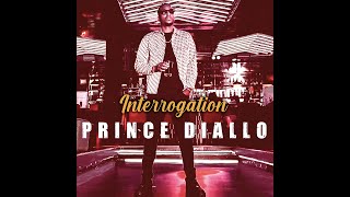 Prince Diallo  Interrogation Officiel 2024 [upl. by Aennyl888]