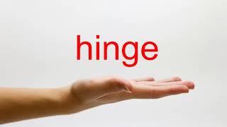 How to Pronounce hinge  American English [upl. by Ohare]