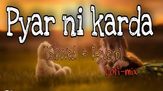 Pyar Ni Karda SlowedReverb G khan  Garry Sandhu  New Punjabi Song [upl. by Annayehc]