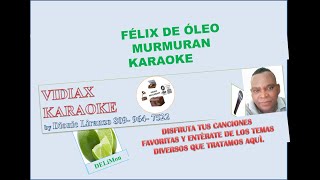 Felix De Oleo Murmuran karaoke [upl. by Nosnah]