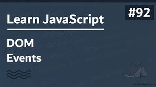 Learn JavaScript In Arabic 2021  092  DOM Events [upl. by Anivle496]