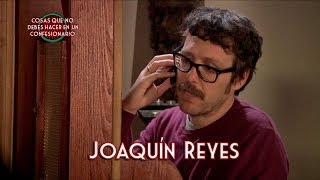 Joaquín Reyes Cosas que no deberías decir en el confesionario  El Club de la Comedia [upl. by Aniar158]