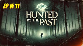 Hunted by the Past Episode  11 Free Audio books  Novels [upl. by Cote]