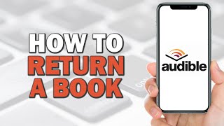 How to Return a Book on Audible Quick Tutorial [upl. by Orlantha292]