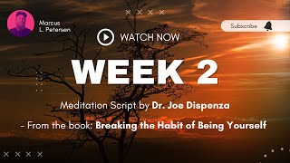 WEEK 2  Guided Meditation  Breaking the Habit drjoedispenzameditation mettaverse joedispenza [upl. by Llednik]