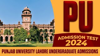 Punjab University Admission Test 2024  Entry Test for Admission in Undergraduate Programs of PU [upl. by Aihsel]