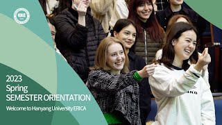 한양대학교 ERICA2023 Spring SEMESTER ORIENTATION [upl. by Sul]