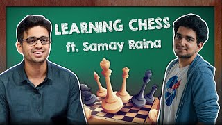 🔴 TIME TO LEARN CHESS feat SamayRainaOfficial [upl. by Ahsaz]