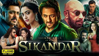 Sikandar Full Hindi Movie 2024  Salman khan  Rashmika Mandanna  Sathyaraj  HD Reviews amp Facts [upl. by Itteb234]