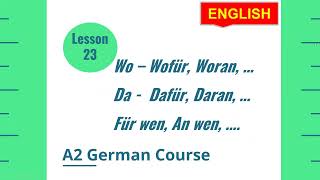 Wo und Da Komposita  Wo amp da Compound  Wofür Für wen Woran An wen  Lesson 23 A2 German Course [upl. by Refanej]