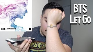 BTS Let Go Reaction [upl. by Rubliw262]