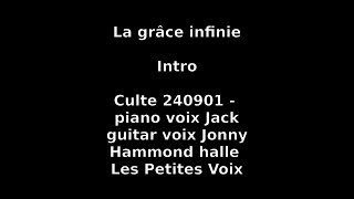 La grâce infinie  Culte 240901  piano Jack guitar Jonny Hammond halle Les Petites Voix [upl. by Ahseram]