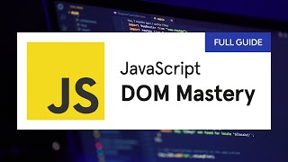 JavaScript DOM Manipulation Mastery A Comprehensive Guide [upl. by Pfaff]