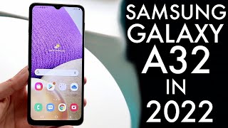 Samsung Galaxy A32 In 2022 Review [upl. by Abbottson738]