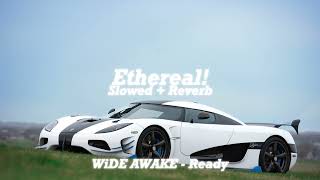 wide awake  ready slowed  reverb [upl. by Schaefer792]