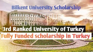 How To Apply For Bilkent University Scholarships In Turkey 2022 Funded BSMSPHD Study In Turkey [upl. by Rodolphe]