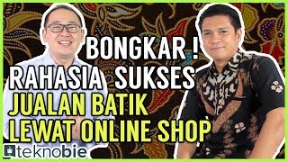 Bongkar Rahasia Sukses Bisnis Online Shop Batik [upl. by Celestia]