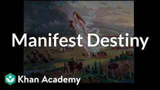 Manifest Destiny  Period 5 18441877  AP US History  Khan Academy [upl. by Janeva595]