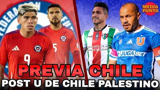 MEDIAPUNTA PREVIA CHILE VS BOLIVIA  POST PARTIDO U DE CHILE VS PALESTINO [upl. by Nellahs]