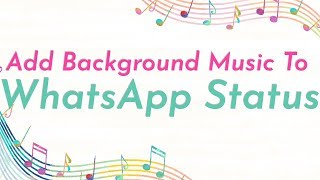 How to Add Background Music to WhatsApp Status [upl. by Essam791]