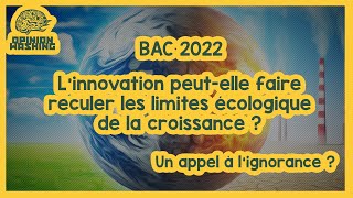 BAC 2022  Linnovation peutelle reculer les limites écologiques de la croissance [upl. by Alfonse]