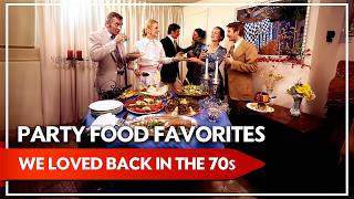 10 1970s Party Food Favorites we have ABANDONED [upl. by Henson]