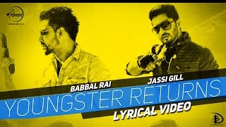 Youngster Returns  Lyrical Video  Jassi Gill amp Babbal Rai  Latest Punjabi Songs 2015 [upl. by Freeland]