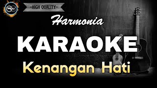 KENANGAN HATI  HARMONIA KARAOKE NO VOCAL [upl. by Ranice]