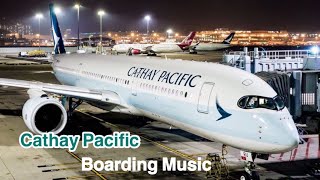 New Cathay Pacific Boarding Music  Move Beyond [upl. by Zurkow]