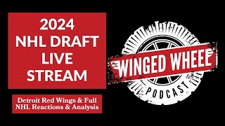 2024 NHL DRAFT LIVE STREAM  DETROIT RED WINGS amp FULL NHL 1ST ROUND PICKS  Winged Wheel Podcast [upl. by Ecyla]