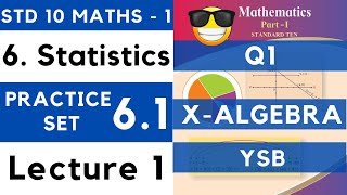 Statistics  Practice Set 61 Lecture 1  SSC Class 10th Algebra  Maths 1  Maharashtra [upl. by Yde]