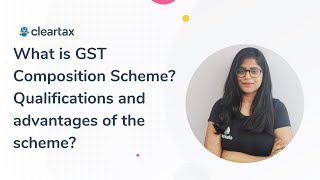 What is GST Composition Scheme Who qualifies for it What are the advantages of the scheme [upl. by Ythomit914]