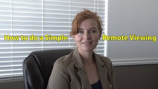 How To Do a Simple Remote Viewing [upl. by Loggia933]