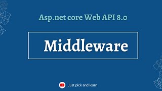 Middleware Aspnet Core Web API  Aspnet core Web API 80 [upl. by Lacombe]