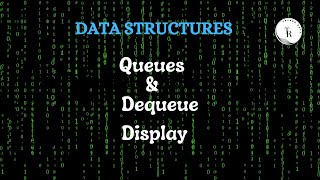 Lecture 75 Queues  Dequeue  Display [upl. by Ylim]