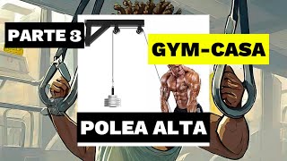 POLEA ALTA PARA ENTRENAR EN CASA O GYM FINAL  TIPS [upl. by Betthezel890]