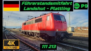 Führerstandsmitfahrt Landshut  Plattling mit 111 213 [upl. by Cassidy775]