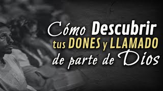 Cómo descubrir tus DONES y LLAMADO de parte de Dios [upl. by Atirak]