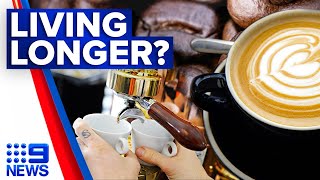 Drinking coffee everyday could help you live longer study reveals  9 News Australia [upl. by Llirret]