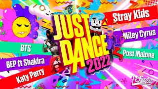 Just Dance 2022 Song List FANMADE [upl. by Laure943]