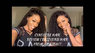 AMAZON HAIR REVIEW  CYNOSURE HAIR BEST CURLY HAIR  AFFORDABLE [upl. by Trueman]