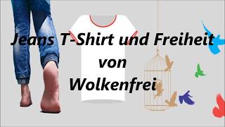 Jeans TShirt und Freiheit  Wolkenfrei mit Lyrics [upl. by Onofredo709]